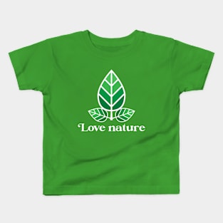 Love nature for nature lovers Kids T-Shirt